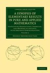 A   Synopsis of Elementary Results in Pure and Applied Mathematics