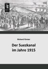 Der Suezkanal im Jahre 1915