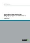 Thomas Mann und die Rezeption der Philosophie Schopenhauers und Nietzsches in den 