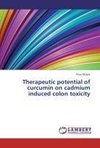 Therapeutic potential of curcumin on cadmium induced colon toxicity