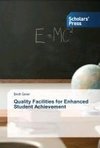 Quality Facilities for Enhanced Student Achievement