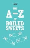 A-Z OF BOILED SWEETS