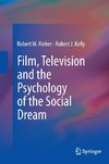 Film, Television and the Psychology of the Social Dream