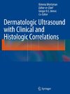 Dermatologic Ultrasound with Clinical and Histologic Correlations