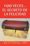 100 Veces...El Secreto de La Felicidad