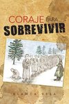 Coraje Para Sobrevivir