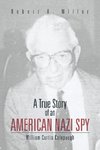 A True Story of an American Nazi Spy