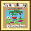 Gettin' Dirty! for Boys Only (R)