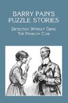 Barry Pain's Puzzle Stories