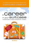 A Career in Your Suitcase - A Practical Guide to Creating Meaningful Work... Anywhere