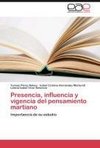 Presencia, influencia y vigencia del pensamiento martiano