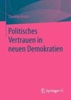 Politisches Vertrauen in neuen Demokratien