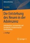 Die Entstehung des Neuen in der Adoleszenz