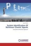 System Identification Of Nonlinear Chaotic Signals