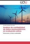 Análisis de confiabilidad de datos anemométricos en evaluación eólica