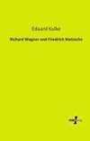 Richard Wagner und Friedrich Nietzsche