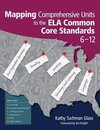 Glass, K: Mapping Comprehensive Units to the ELA Common Core