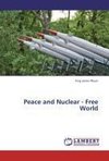 Peace and Nuclear - Free World