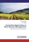 Innovative Approaches in Plant Disease Management