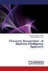 Character Recognition : A Machine Intelligence Approach