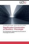 Significados Construidos en Bioética - Psicología