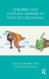 Children and Cultural Memory in Texts of Childhood