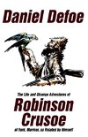 The Life and Strange Adventures of Robinson Crusoe, of York, Mariner, as Related by Himself