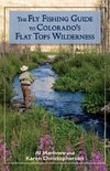 The Fly Fishing Guide to Colorado's Flat Tops Wilderness