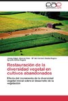 Restauración de la diversidad vegetal en cultivos abandonados