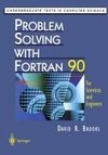 Problem Solving with Fortran 90