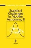 Statistical Challenges in Modern Astronomy II