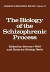 The Biology of the Schizophrenic Process