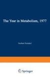 The Year in Metabolism 1977