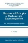 Mathematical Principles of Mechanics and Electromagnetism