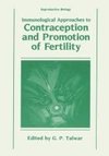 Immunological Approaches to Contraception and Promotion of Fertility