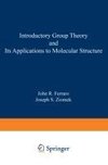 Introductory Group Theory and Its Application to Molecular Structure