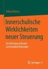 Innerschulische Wirklichkeiten neuer Steuerung