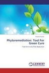 Phytoremediation: Tool For Green Cure