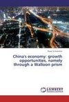 China's economy: growth opportunities, namely through a Walloon prism