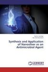 Synthesis and Application of Nanosilver as an Antimicrobial Agent