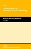 Distributions- und Verkaufspolitik im Marketing