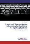 Power and Thermal-Aware Scheduling for Real-time Computing Systems