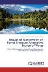 Impact of Wastewater on Forest Trees: an Alternative Source of Water