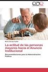 La actitud de las personas mayores hacia el Anuncio Institucional