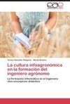 La cultura infoagronómica en la formación del ingeniero agrónomo