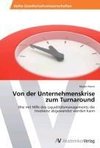 Von der Unternehmenskrise zum Turnaround