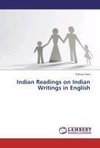 Indian Readings on Indian Writings in English