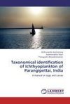 Taxonomical identification of Ichthyoplankton of Parangipettai, India