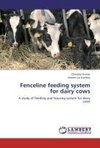 Fenceline feeding system for dairy cows