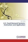 U.S. Food Demand Systems: Estimation and Application